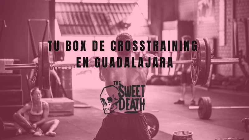 Sweet Death Guadalajara  Box de Cross Training en Guadalajara